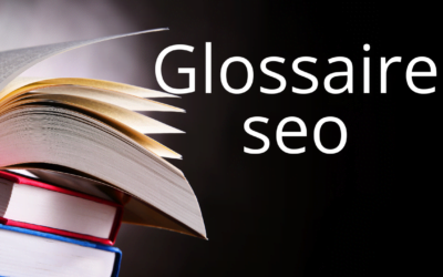 Glossaire SEO : Guide pour Optimiser votre Référencement